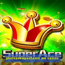 photoacompanhante em santos